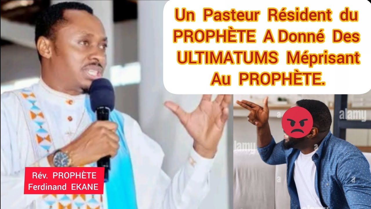 Un Fils Du PROPHÈTE Donne Des ULTIMATUMS        Méprisant Au PROPHÈTE Ferdinand EKANE 
