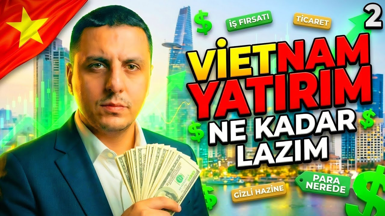 VİETNAM’DA İŞ KURMAK İÇİN NE KADAR PARA LAZIM? | VİETNAM YATIRIM REHBERİ #2