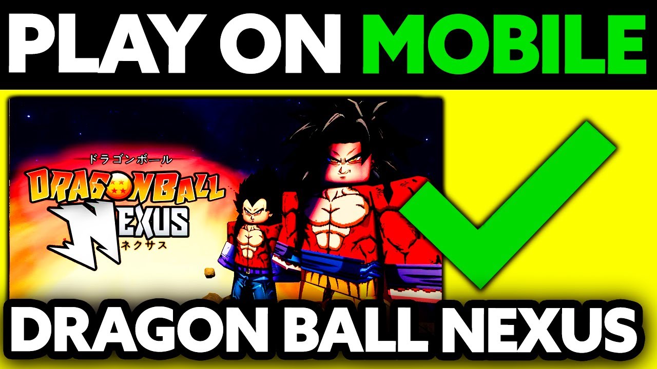 Как играть в Dragon Ball Nexus на мобильном телефоне? (2025)