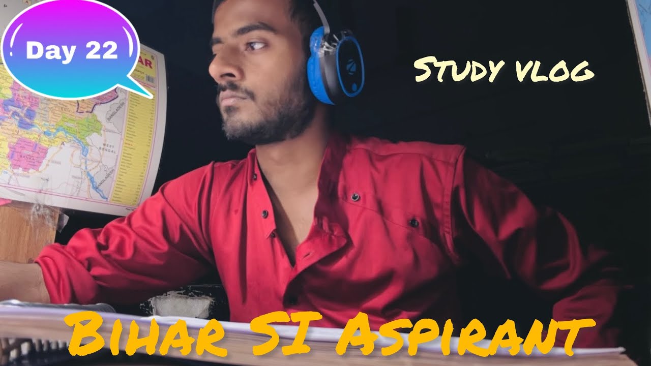 Day 22 | Bihar Si aspirant | Full Day Routine | Bihar Daroga 1799 post 😍