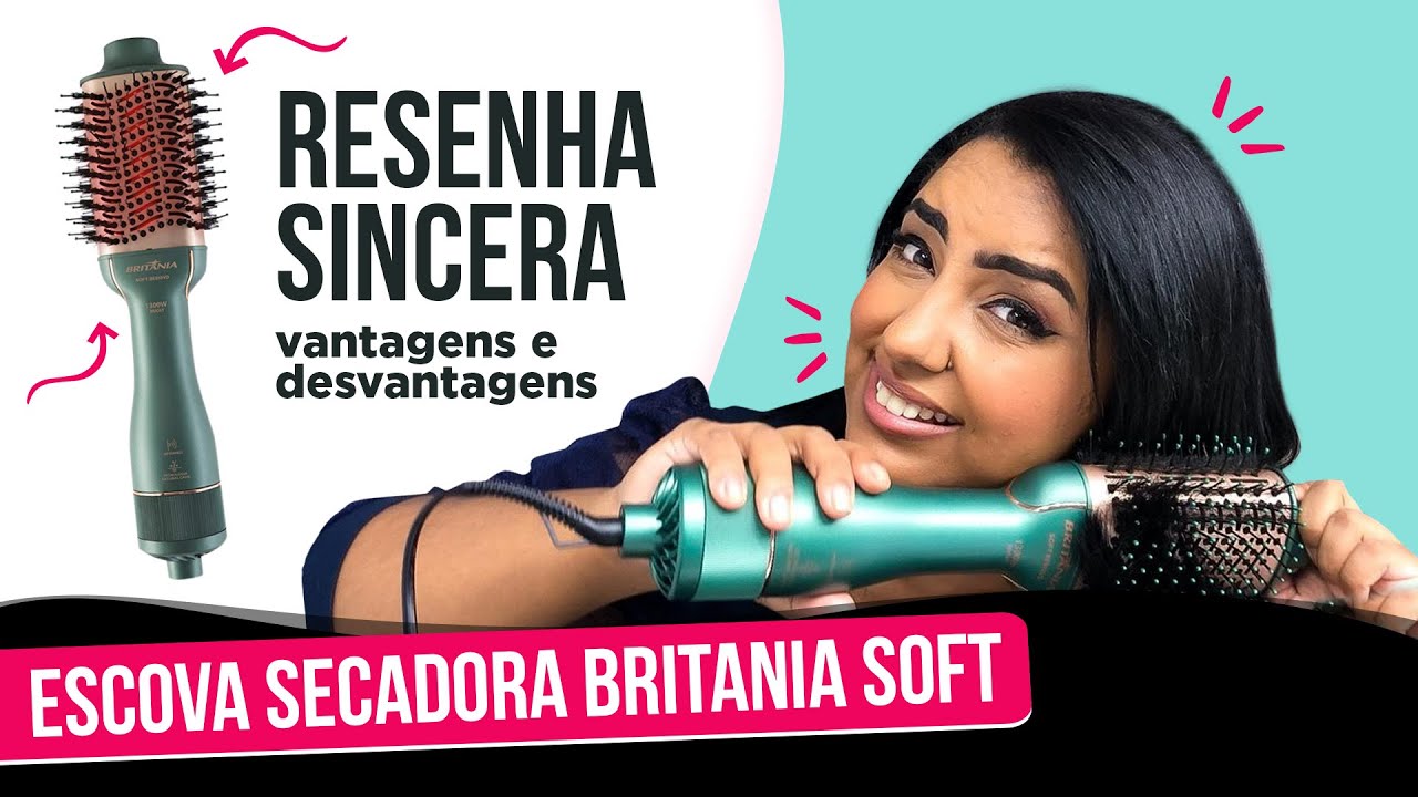Resenha Sincera ESCOVA SECADORA BRITÂNIA BES13VD SOFT 1300w | CONTEI TUDO | Makeuprhaissa