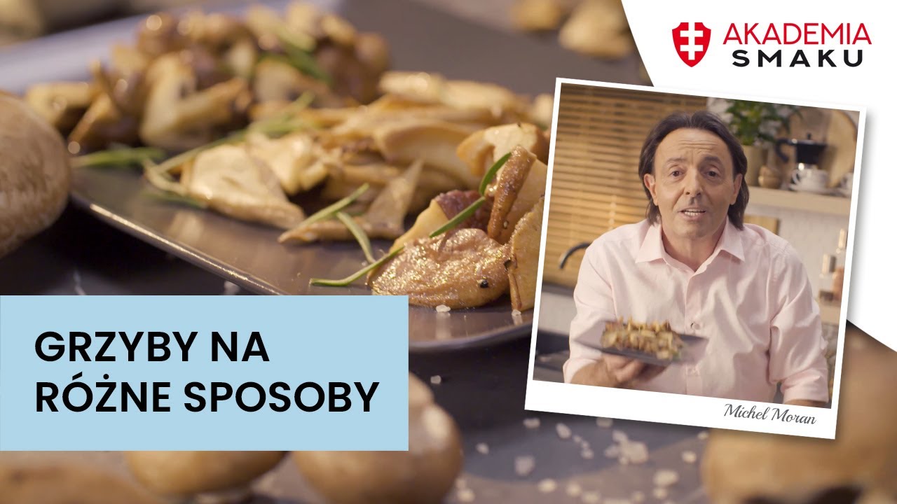 Pieczarki, boczniaki, shitake  &ndash; porady jak podawać grzyby| Michel Moran | Akademia Smaku Zwieger