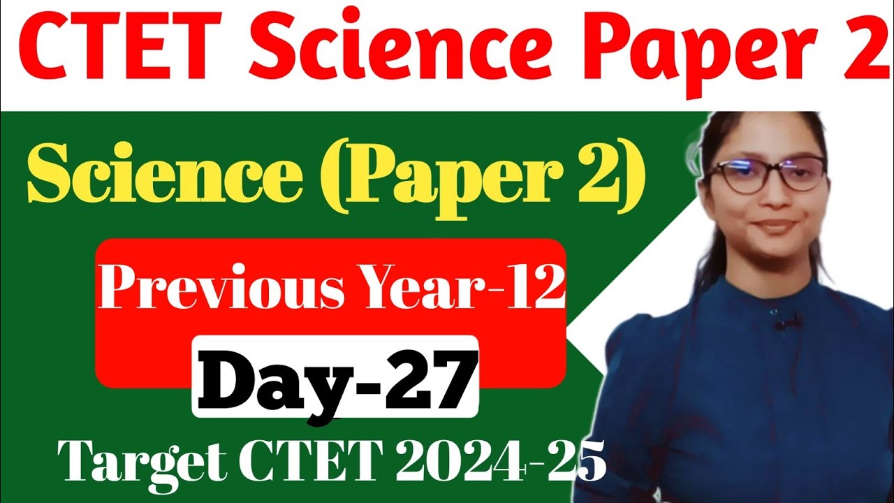 CTET Science Paper 2 Previous Year | CTET Science Paper 2 | CTET Paper 2 Science | CTET Science 2024