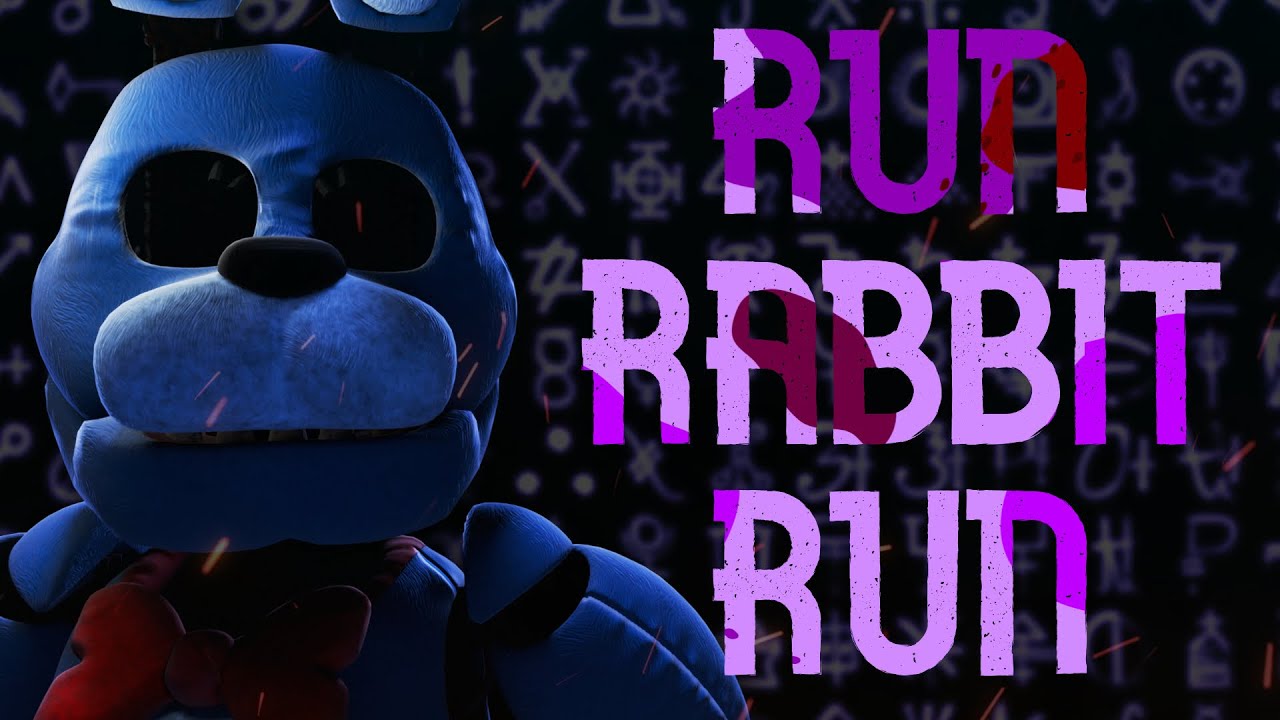 (SFM|FNAF) [RUN RABBIT RUN!]