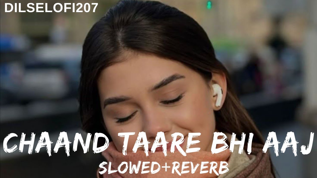 Chaand Taare Bhi Aaj✨ Romantic Hindi Lofi Song | Female Voice | Night Vibes |Bollywood Lofi 2026 |🧿🎧