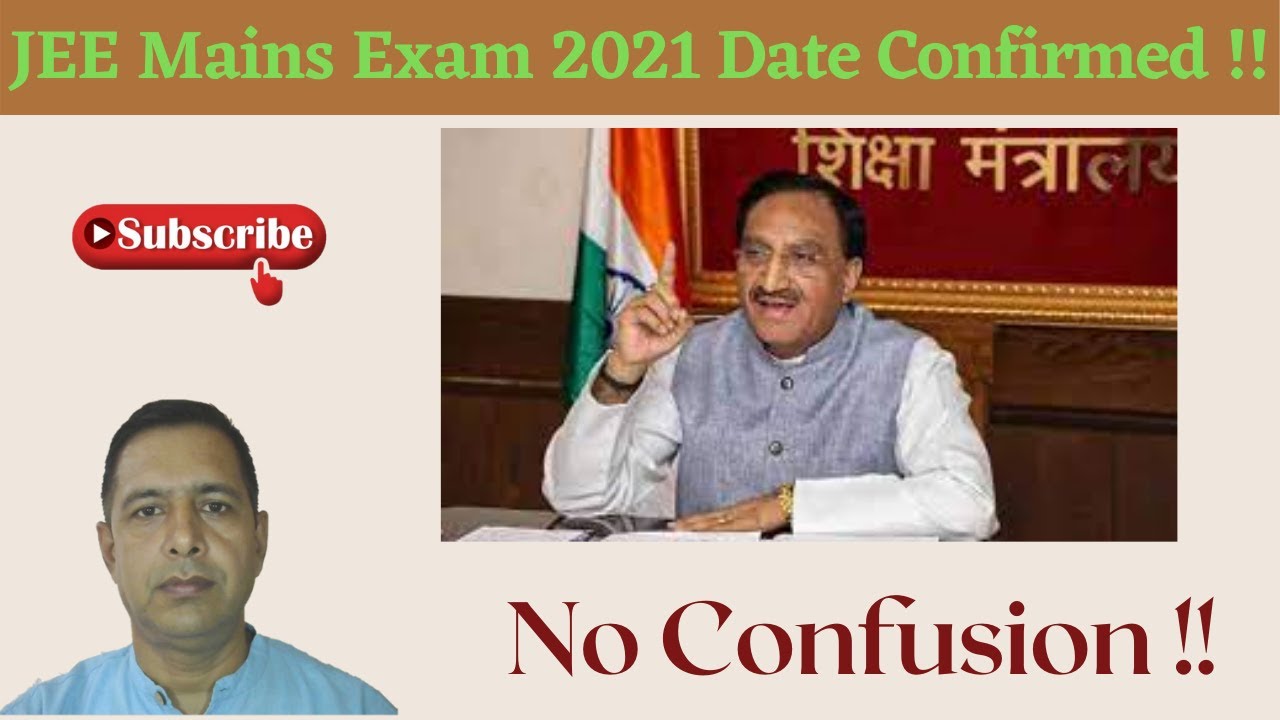 JEE Mains 2021 Exam Date Confirmed