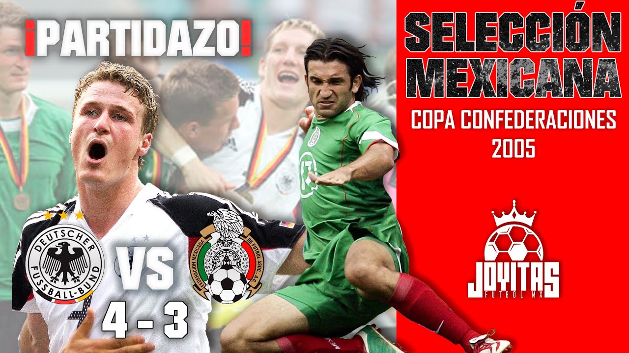 El JUEGAZO entre ALEMANIA y MÉXICO por el tercer lugar de la Copa Confederaciones 2005