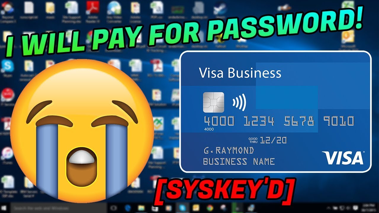 SYSKEYING a scammer! He wants to pay me for the password! [SYSKEY'D]