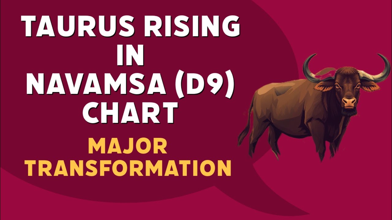 Taurus Rising in D9 Chart ll Taurus Ascendant in Navamsa