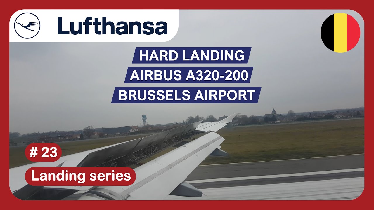 Hard landing Lufthansa Airbus A320 at Brussels Airport