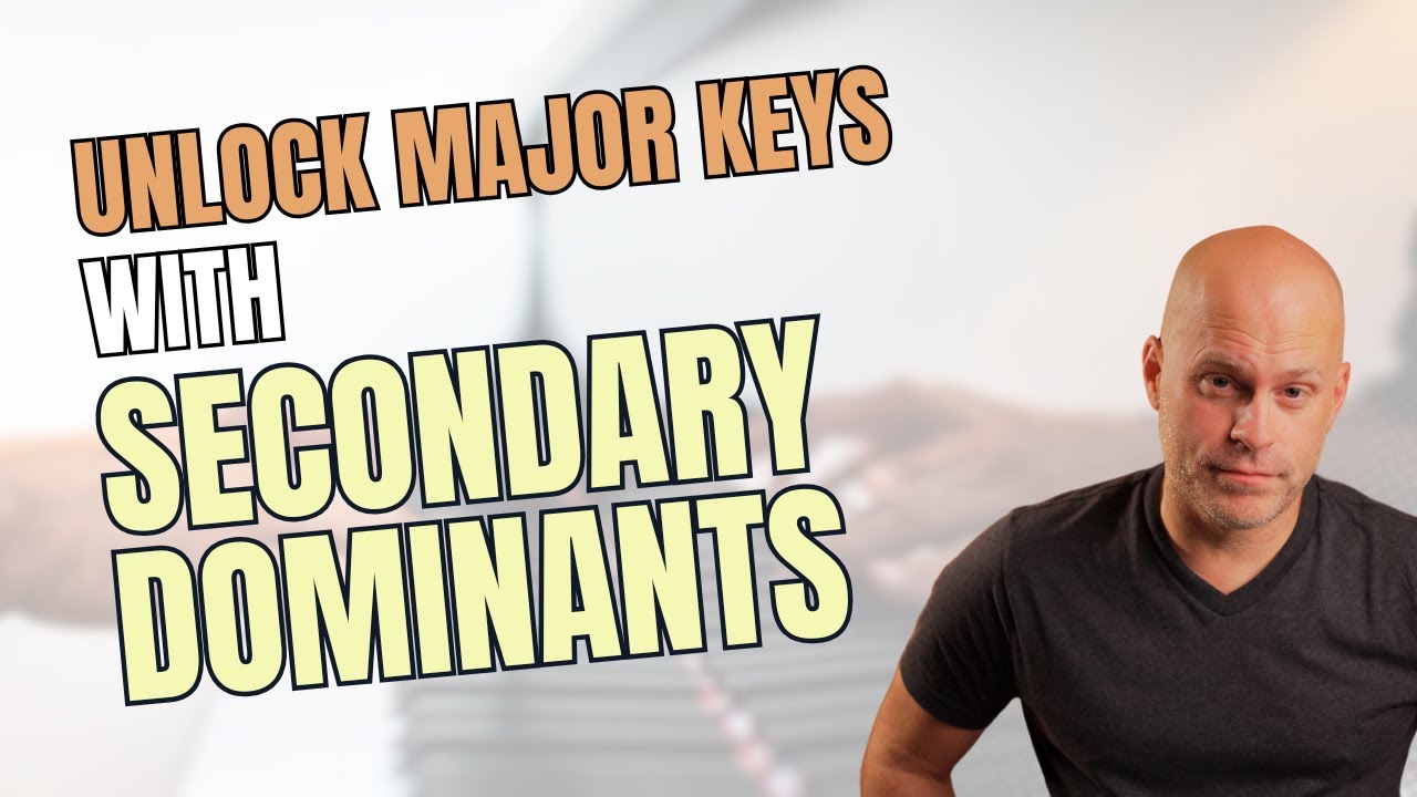 🔐 Unlock Major Keys with Secondary Dominants (Part 1)