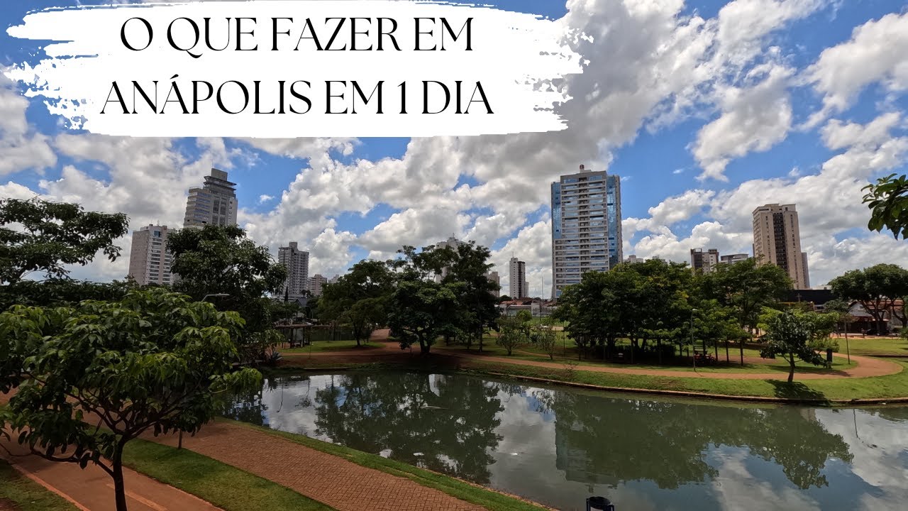 O que fazer em Anápolis em 1 dia - Goiás