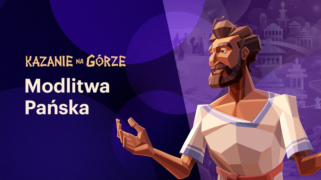 O co modli się Jezus? Odkryj, czego uczy swoich naśladowców
