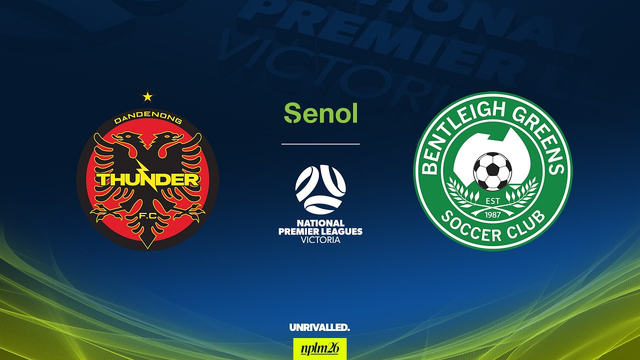 2026 Senol NPLM Victoria Round 20: Dandenong Thunder FC v Bentleigh Greens SC
