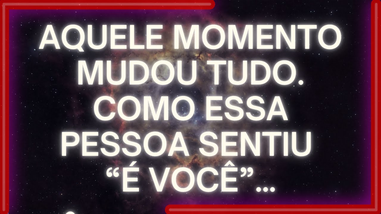 MENSAGEM dos Anjos: Aquele Momento MUDOU TUDO. Como Essa Pessoa SENTIU 