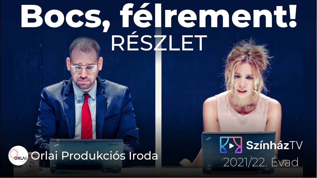 Bocs, félrement! | SzínházTV | Részlet