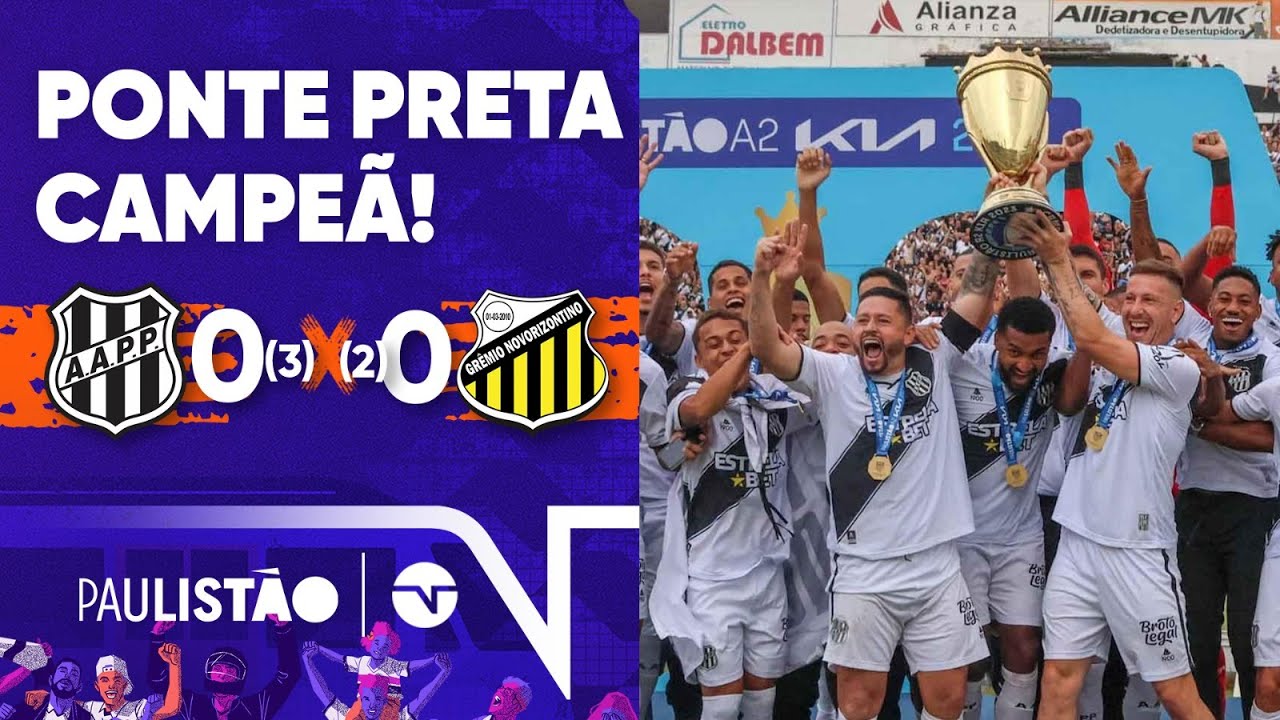 PONTE VENCE NOS PÊNALTIS E É CAMPEÃ DO PAULISTÃO SÉRIE A 2! PONTE PRETA 0 (3) X (2) 0 NOVORIZONTINO