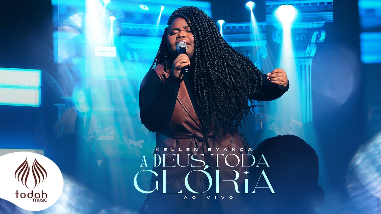 Kellen Byanca | A Deus Toda Gl&oacute;ria [Clipe Oficial]