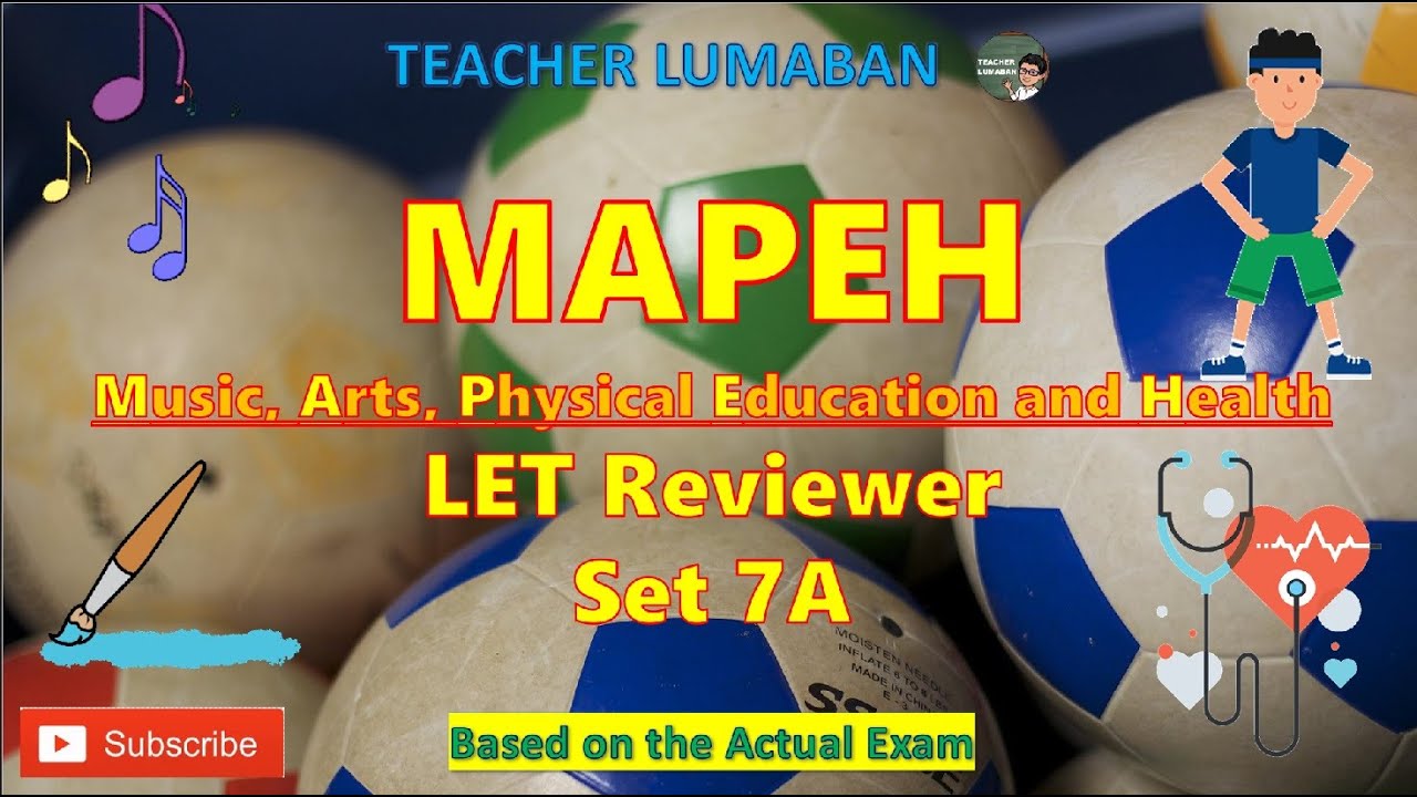 MAPEH LET Reviewer Set 7A | Teacher Lumaban