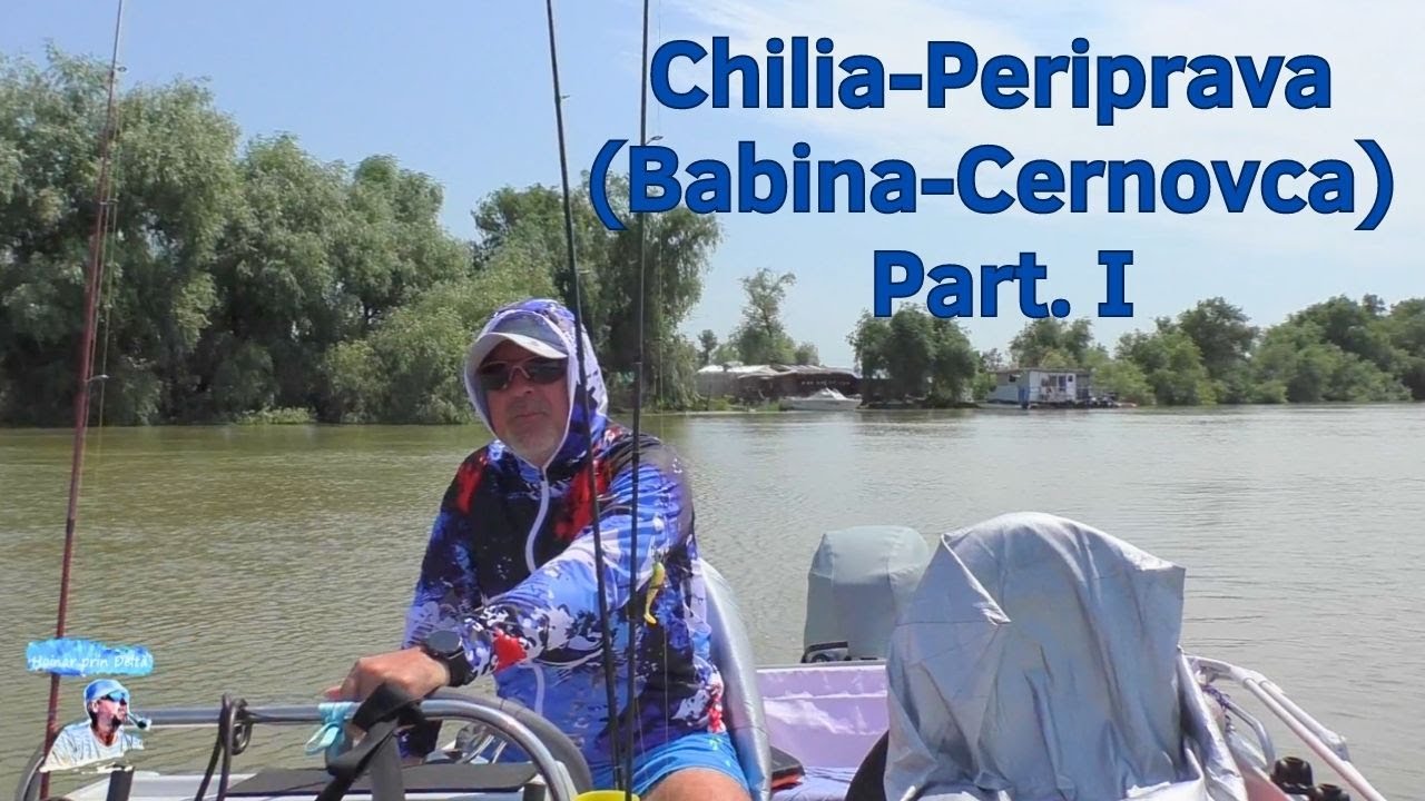 Chilia-Periprava (Babina-Cernovca) Part. I