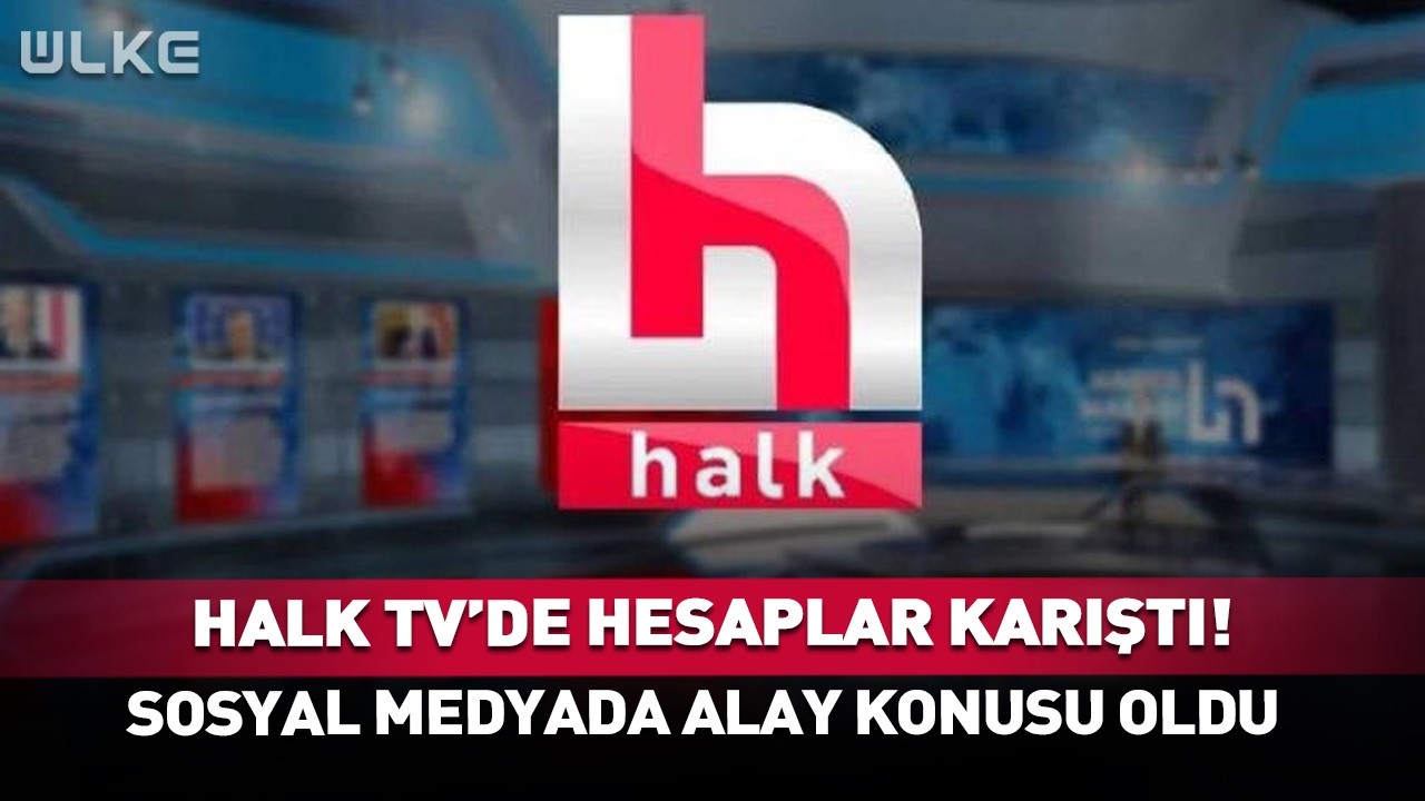 Halk TV'de Hesaplar Karıştı! Sosyal Medyanın Konuştuğu Olay #haber
