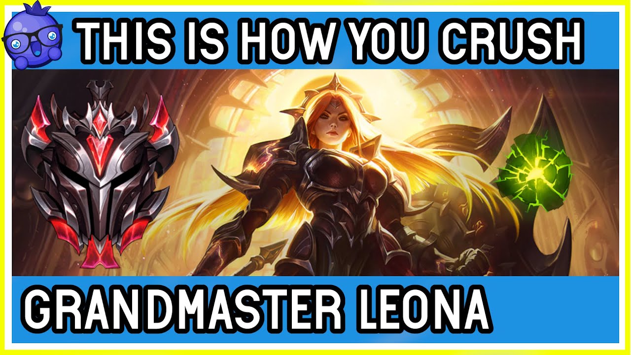 This is what crushing your enemy looks like! - Leona Grandmaster Support