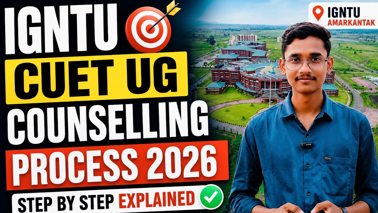 IGNTU CUET UG Counselling 2026 | Complete Admission Process 🔥 Merit List & Document Verification