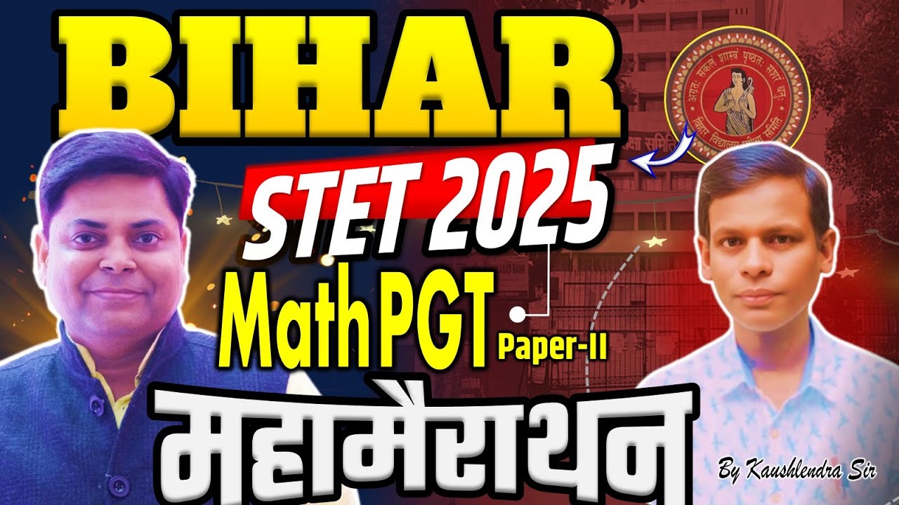 BIHAR STET-2025 महा मैराथन || PGT MATH PAPER II  BY KAUSHLENDRA SIR #biharstet #stet #2025