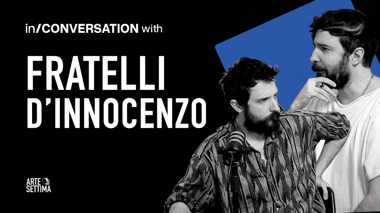In Conversation with FRATELLI D'INNOCENZO