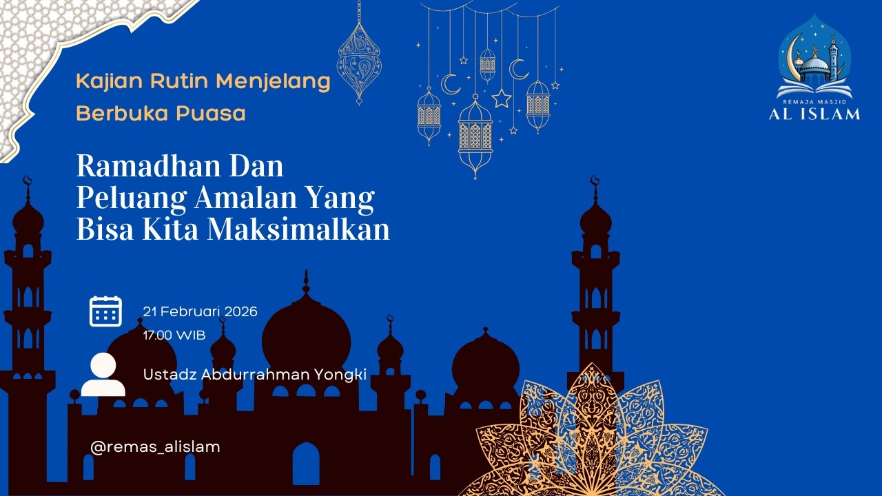 Kajian Ngabuburit Day 4 | Ramadhan Dan Peluang Amalan Yang Bisa Kita Maksimalkan | Ustadz Yongki