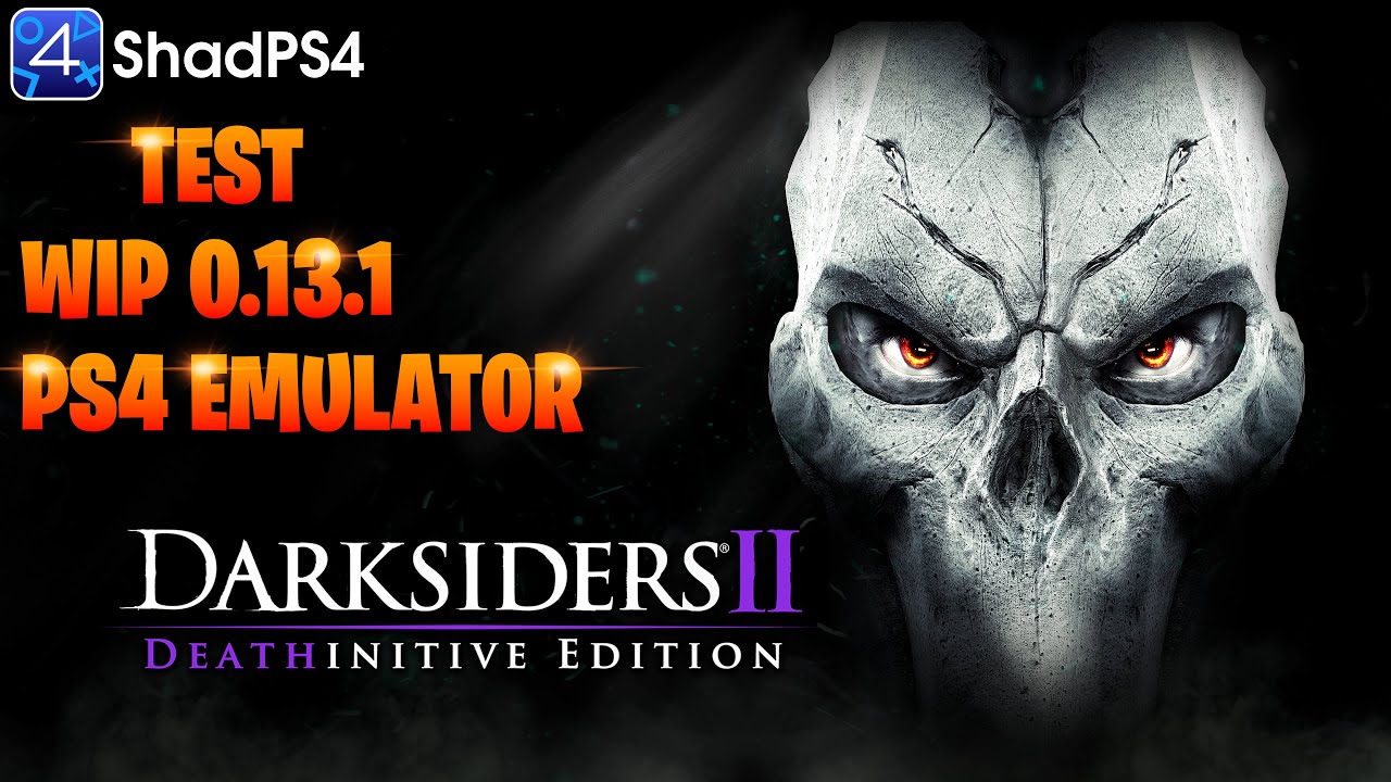 ShadPS4 WIP 0.13.1 | Тест эмулятора Darksiders II Definitive Edition для PS4