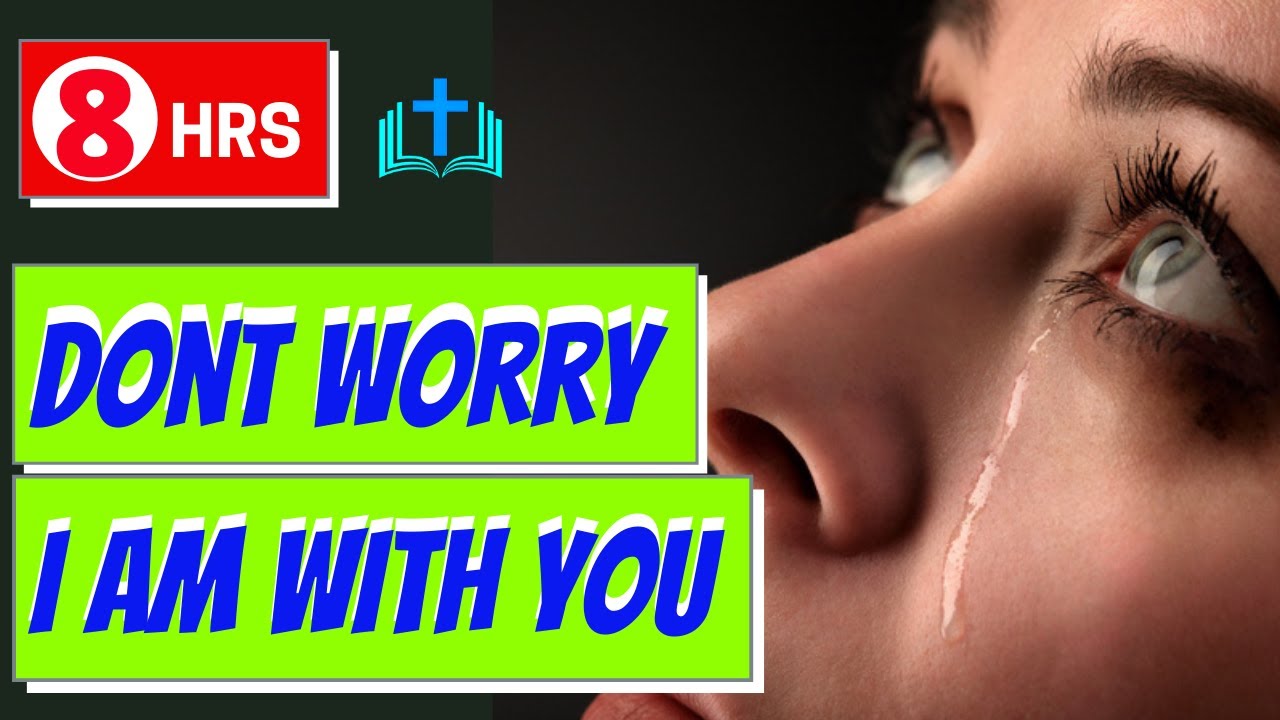 Bible Verses for Anxiety  |  Don't Worry I am With You  |  Christian Relaxation Meditation