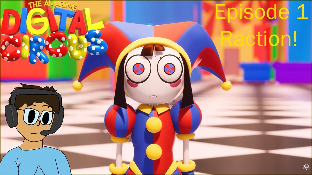 The Amazing Digital Circus ep1 reaction