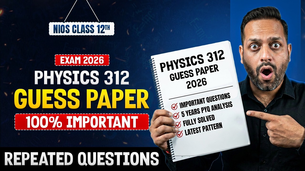 NIOS Physics Class 12 Important Questions 2026 | NIOS Class 12 Physics 312 Sample Paper