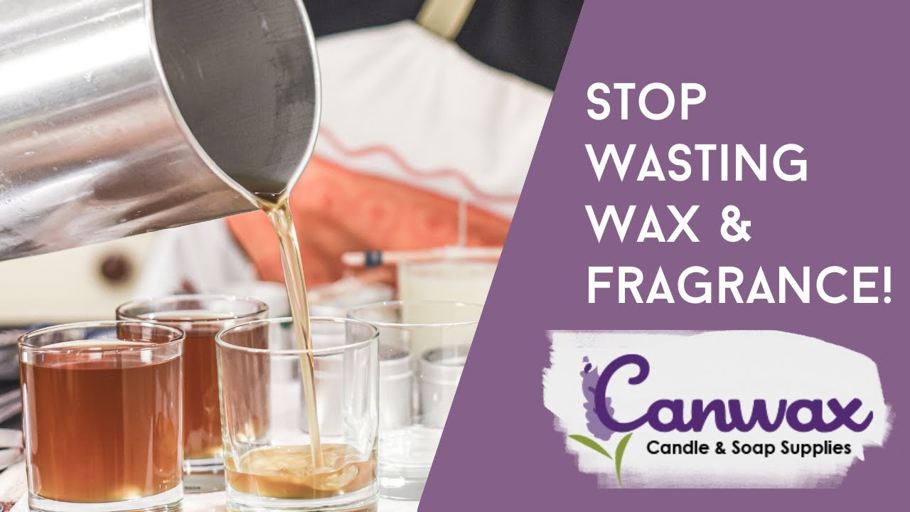 Don't waste any more wax & fragrance!