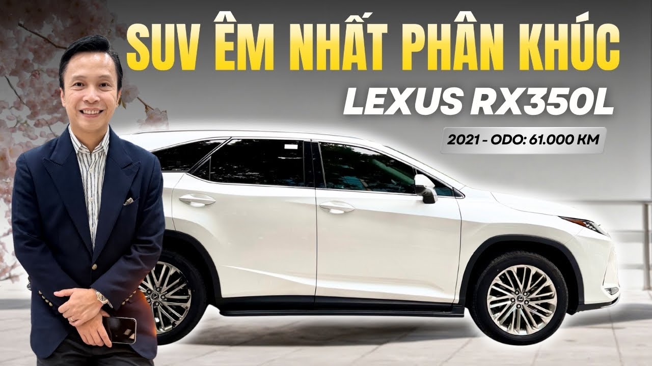 Lexus RX350L 2021 Cá Nhân Một Chủ, SUV 7 Chỗ Tài Chính Trên 3 tỷ | Lê Minh Thành