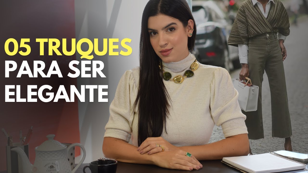 ELEG&Acirc;NCIA NO SIL&Ecirc;NCIO: COMO SE VESTIR ASSIM?  | 05 PASSOS