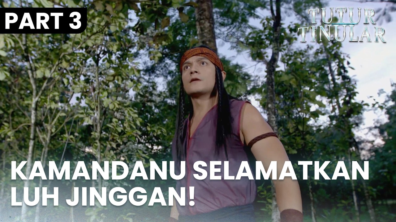 Arya Kamandanu Selamatkan Luh Jinggan, Nyi Pataka Tak Berdaya | TUTUR TINULAR | EPS.41 | PART 3/5