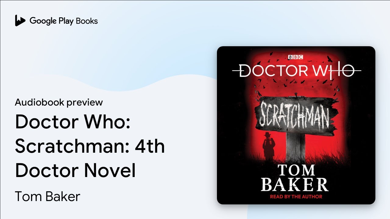 Doctor Who: Scratchman: 4th Doctor Novel by Tom Baker · Audiobook preview