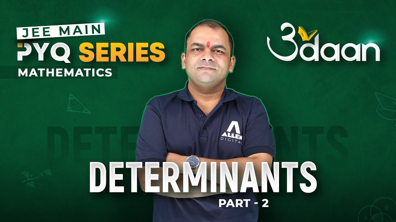 Determinants (Part-2) | Previous Year Questions for JEE Main 2024 - Udaan PYQ Series | @ALLENJEE