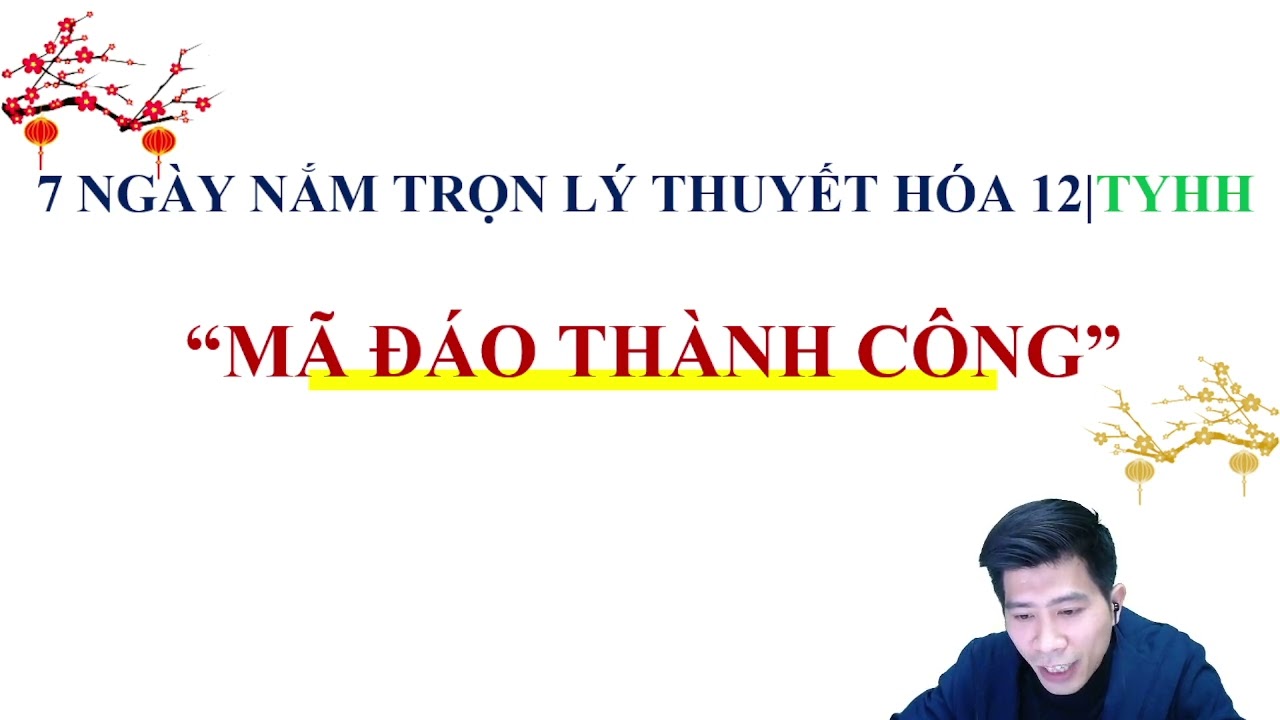 7 NGÀY NẮM TRỌN LÝ THUYẾT HÓA 12| ĐỀ SỐ 06