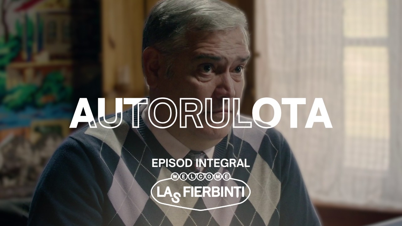Autorulota | Las Fierbinți | EPISOD INTEGRAL