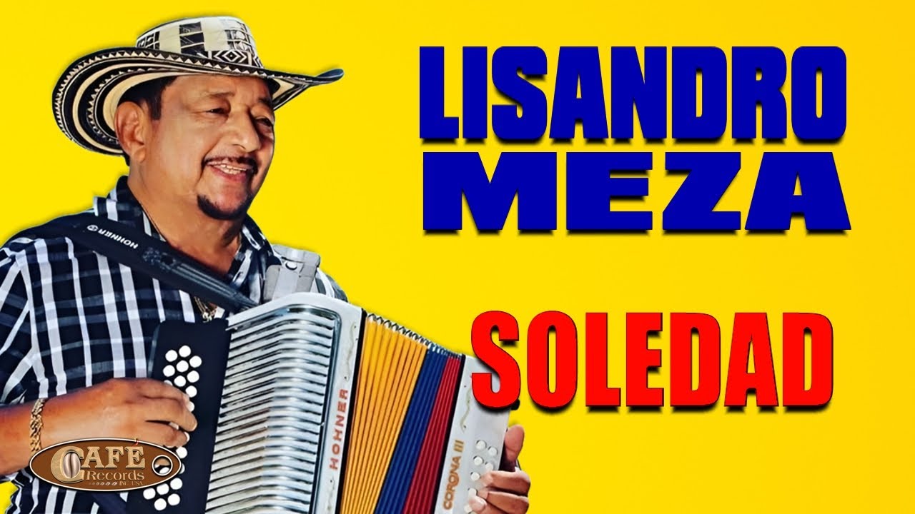 LISANDRO MEZA - SOLEDAD