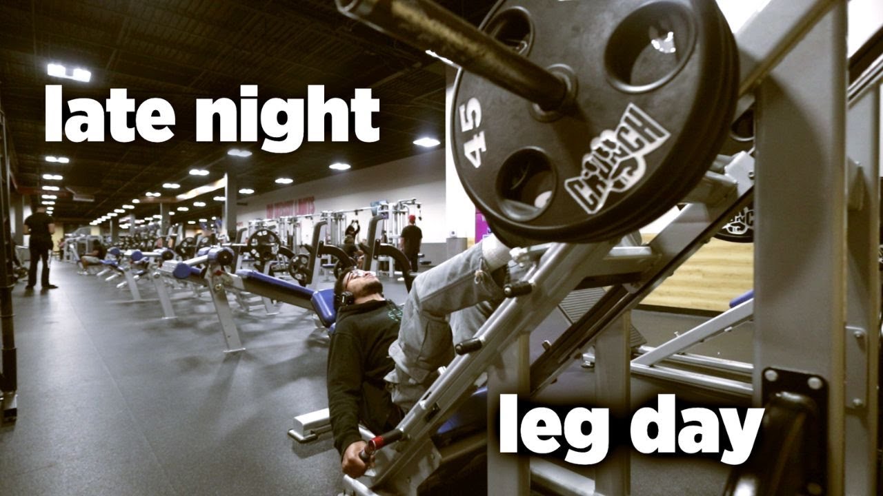 LATE NIGHT LEG DAY