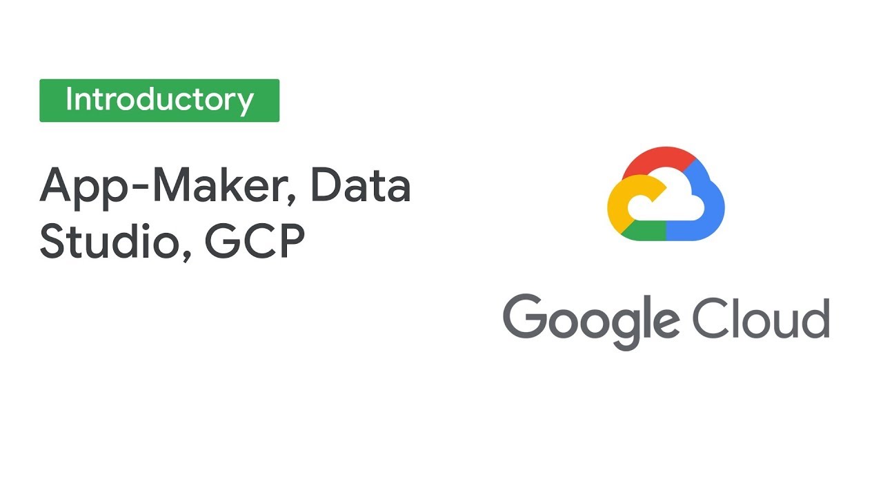 Improve Processes by integrating App Maker, Data Studio and GCP (Cloud Next '19)
