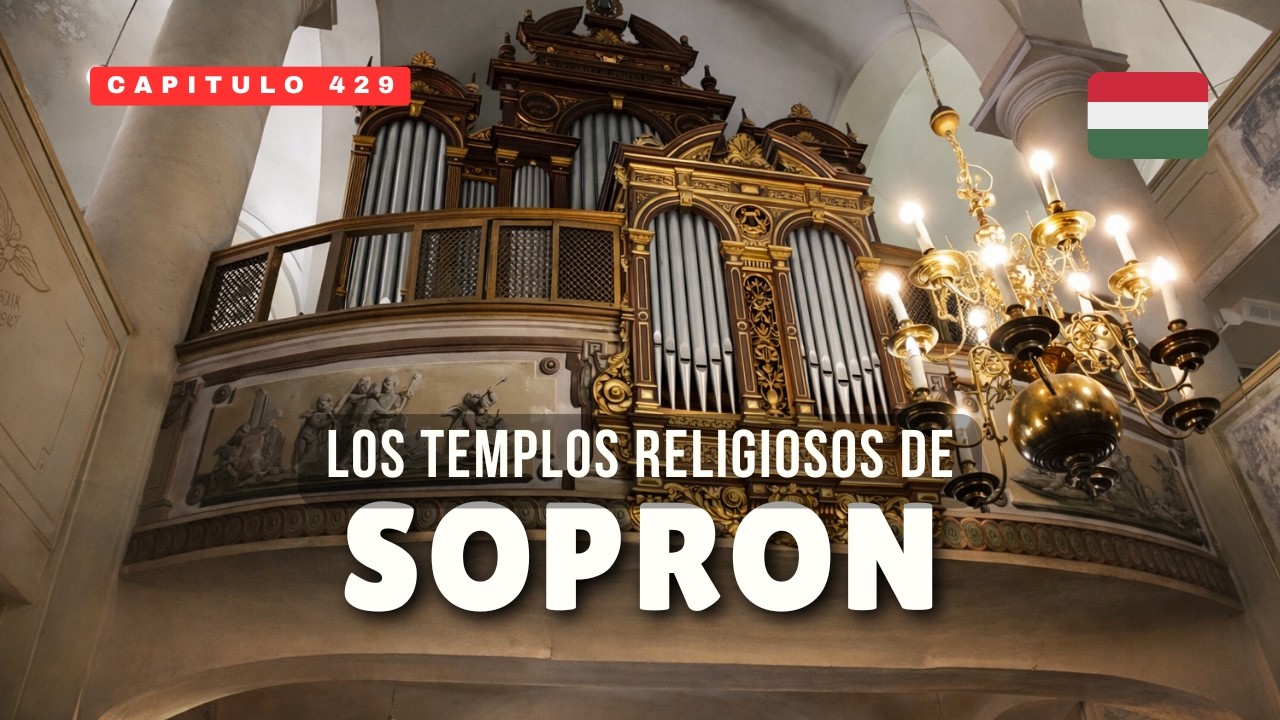 Ruta por cinco iglesias históricas de Sopron