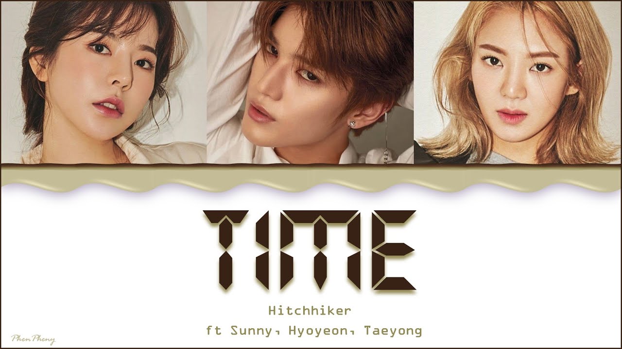 TIME — Hitchhiker feat Sunny, Hyoyeon, Taeyong lyrics