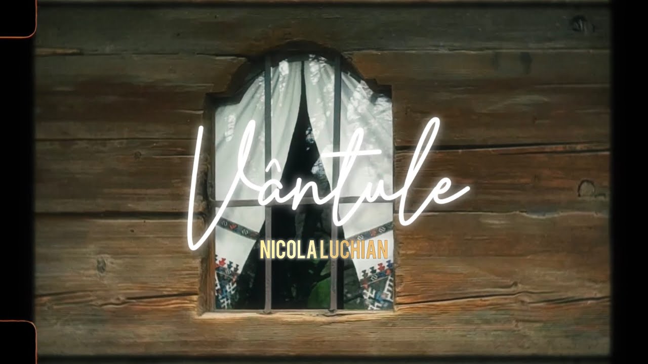 Nicola Luchian - V&acirc;ntule (Official Visualizer)