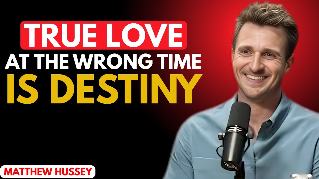 When TRUE LOVE Arrives at the 'Wrong' Time: 5 Signs It Is Destiny | matthew hussey motivational