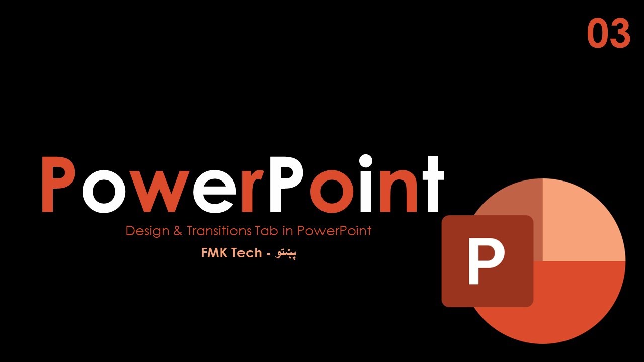 PowerPoint in Pashto | Design & Transitions Tab in PowerPoint 03 | FMK Tech - پښتو